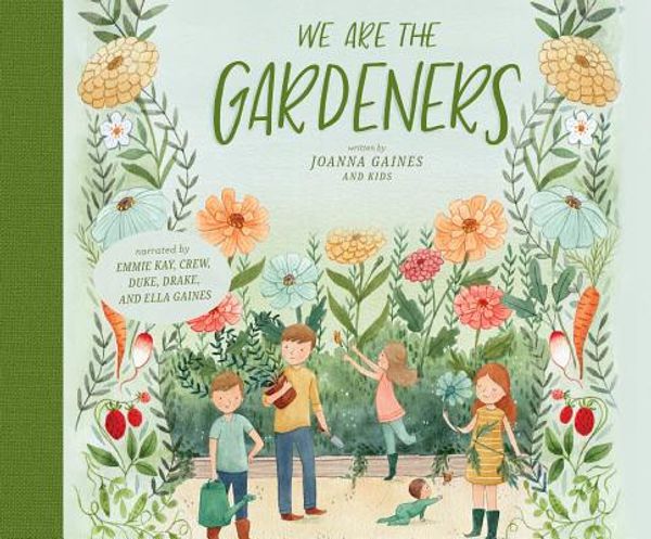 Cover Art for 9781974952755, We Are the Gardeners by Joanna Gaines