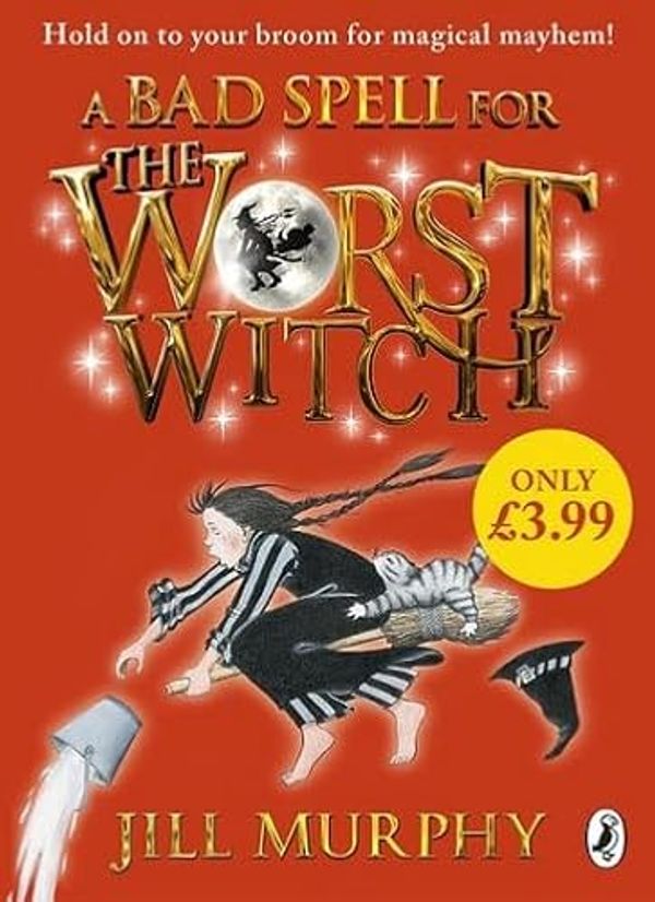 Cover Art for 9780241331651, A Bad Spell for the Worst Witch by Jill Murphy