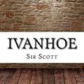 Cover Art for 9781975638764, Ivanhoe by Walter Scott