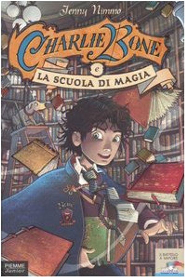 Cover Art for 9788838472466, Charlie Bone e la scuola di magia by Jenny Nimmo