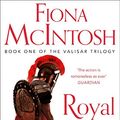 Cover Art for B002RI9PI6, Royal Exile (The Valisar Trilogy, Book 1) by Fiona McIntosh