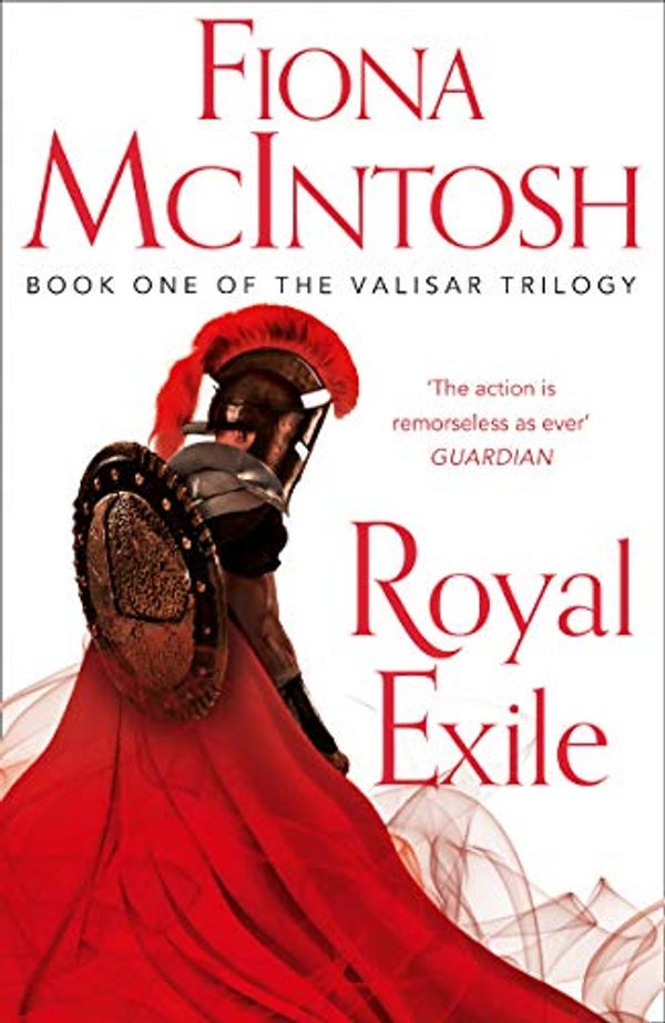 Cover Art for B002RI9PI6, Royal Exile (The Valisar Trilogy, Book 1) by Fiona McIntosh