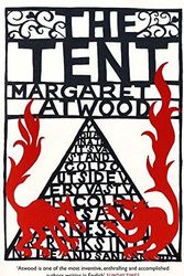 Cover Art for B015YMNMCG, The Tent by MARGARET ATWOOD(1905-07-04) by MARGARET ATWOOD