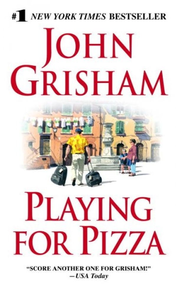 Cover Art for 9780440244714, Playing for Pizza by John Grisham