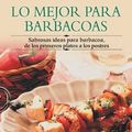 Cover Art for 9788497640848, Lo Mejor Para Barbacoas by Edimat Libros