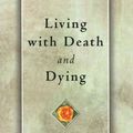 Cover Art for 9781439125281, Living with Death and Dying by Elisabeth Kübler-Ross