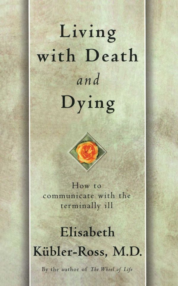 Cover Art for 9781439125281, Living with Death and Dying by Elisabeth Kübler-Ross