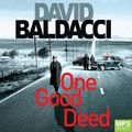 Cover Art for 9781529030655, One Good Deed by David Baldacci
