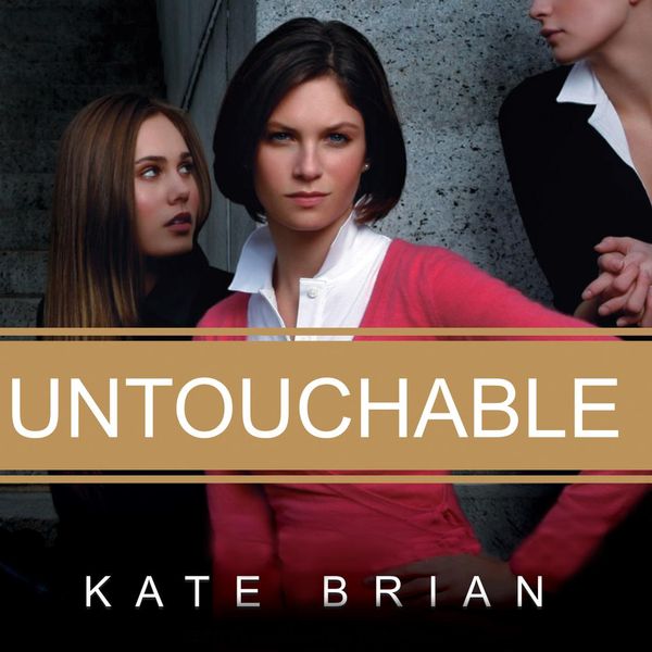 Cover Art for 9781400182336, Untouchable by Kate Brian