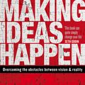 Cover Art for 9780670920600, Making Ideas Happen: Overcoming the Obstacles Between Vision and Reality by Scott Belsky