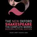 Cover Art for 9780198749721, The New Oxford Shakespeare: Modern Critical Edition: The Complete Works by William Shakespeare