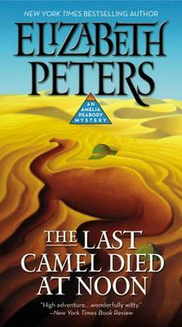 Cover Art for 9781455572373, The Last Camel Died at Noon by Elizabeth Peters