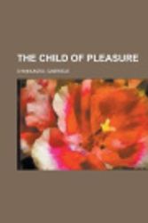 Cover Art for 9781153750769, The Child of Pleasure by Gabriele D'Annunzio