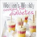 Cover Art for B012HUG5I6, Cooking for Diabetes (The Australian Women's Weekly Essentials) by The Australian Women's Weekly (6-Jun-2011) Paperback by The Australian Women's Weekly