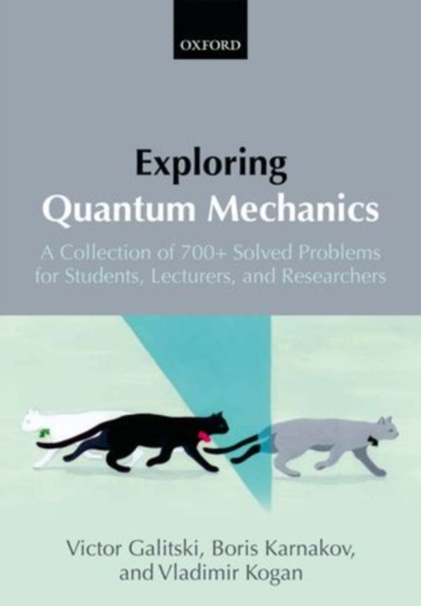Cover Art for 9780199232727, Exploring Quantum Mechanics by Galitski, Karnakov, Kogan, Galitski Jr