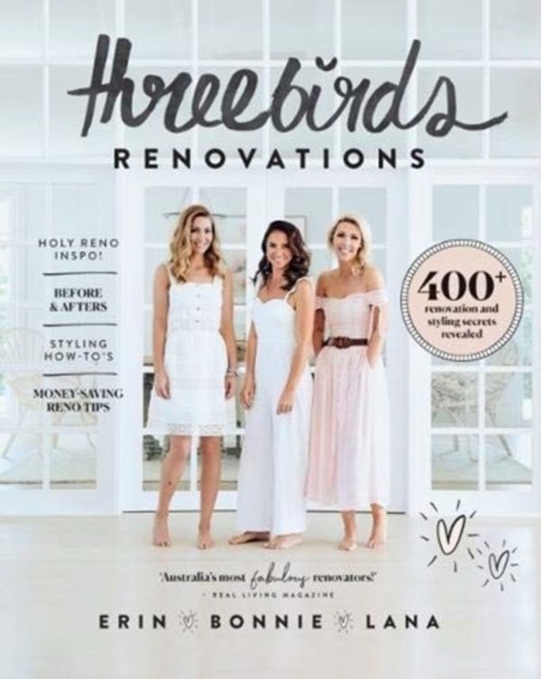 Cover Art for 9781760634407, Three Birds Renovations by Erin Cayless, Bonnie Hindmarsh, Lana Taylor