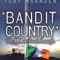 Cover Art for 9780340717363, Bandit Country by Toby Harnden