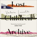 Cover Art for 9780008290061, Lost Children Archive by Valeria Luiselli