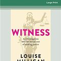 Cover Art for 9780369359650, Witness by Louise Milligan