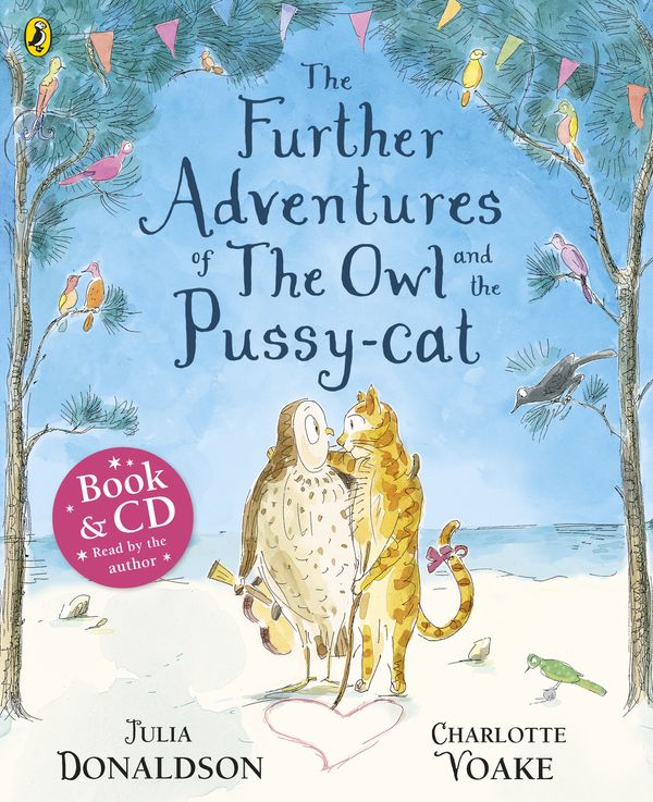 Cover Art for 9780141332970, The Further Adventures of the Owl and the Pussy-cat Book and CD by Julia Donaldson