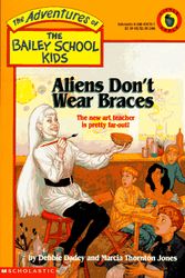 Cover Art for 9780590470704, Aliens Don't Wear Braces by Debbie Dadey, Marcia Thornton Jones