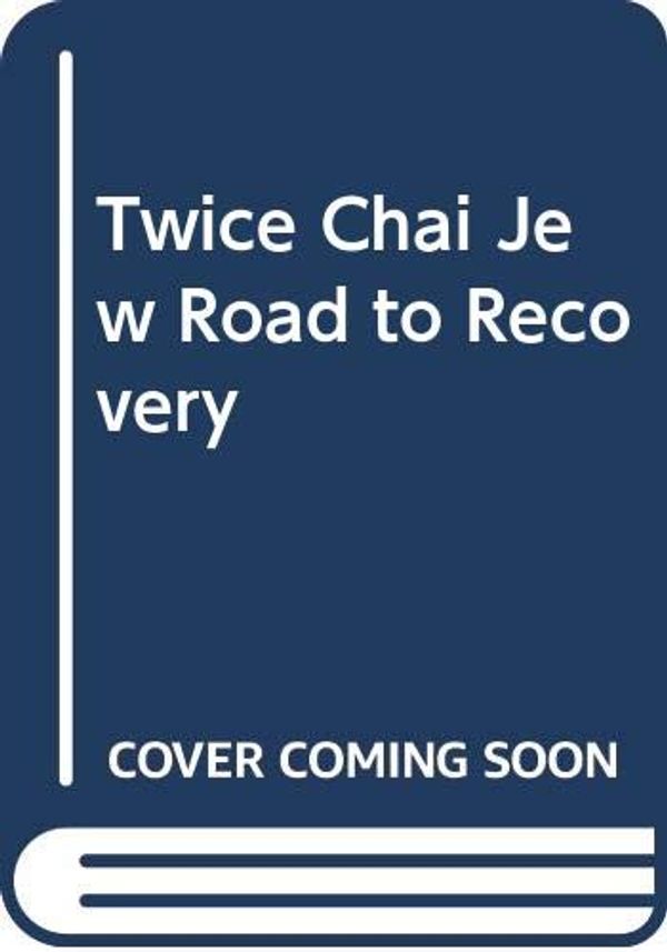 Cover Art for 9789992961186, Twice Chai Jew Road to Recovery by Lu̇ntėngiĭn Batchuluun