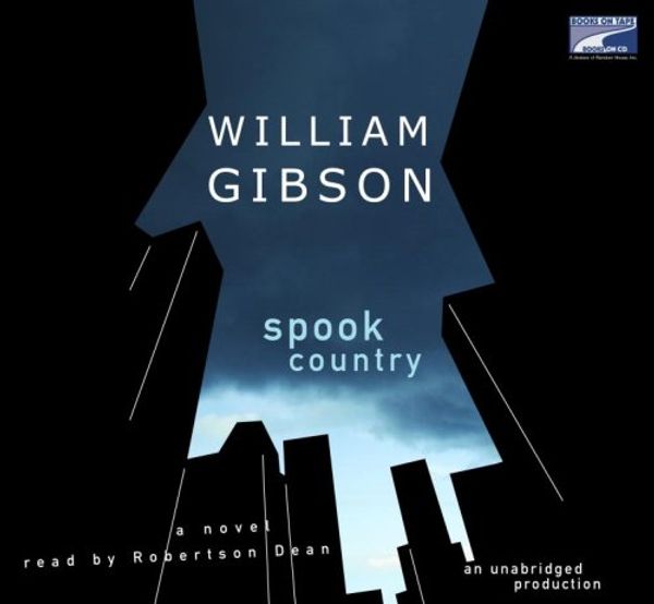 Cover Art for 9781415941768, Spook Country by William Gibson