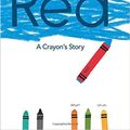 Cover Art for 9781338106510, Red: A Crayon's Story by Michael Hall