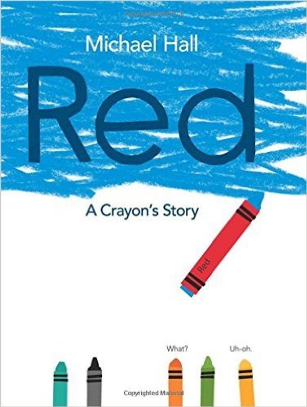 Cover Art for 9781338106510, Red: A Crayon's Story by Michael Hall