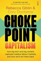 Cover Art for 9781761380075, Chokepoint Capitalism by Rebecca Giblin, Cory Doctorow
