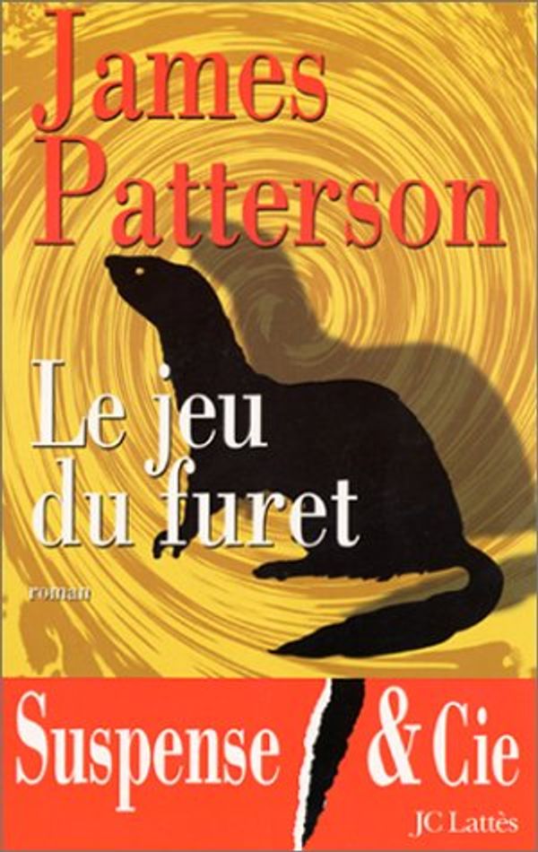 Cover Art for 9782709621731, JEU DU FURET by James Patterson