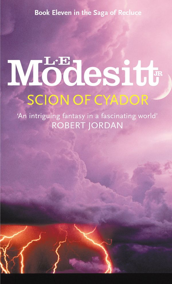 Cover Art for 9781841491011, Scion Of Cyador: Book 11: The Saga of Recluce by L. E. Modesitt Jr.