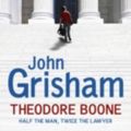 Cover Art for 9781444713053, Theodore Boone by John Grisham