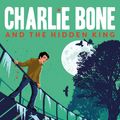 Cover Art for 9781405280969, Charlie Bone and the Hidden KingCharlie Bone by Jenny Nimmo