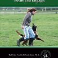 Cover Art for B01N07L5Q8, Dog Sports Skills: Focus and Engage! (Volume 4) by Denise Fenzi Deborah Jones ph.d(2016-08-09) by Denise Fenzi Deborah Jones, Ph.D.