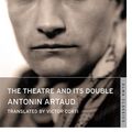 Cover Art for 9781847494252, The Theatre and Its Double by Antonin Artaud