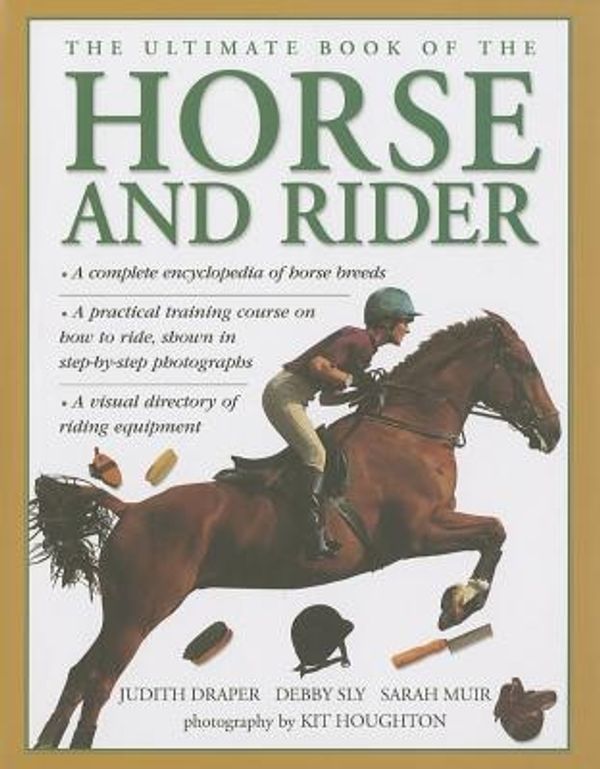 Cover Art for 9780754830351, The Ultimate Book of the Horse and Rider by Judith Draper