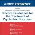 Cover Art for 9780890423219, Quick Reference Guide to the American Psychiatric Association Practice Guidelines for the Treatment of Psychiatric Disorders 2002 by American Psychiatric Association