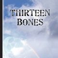 Cover Art for 9781608441853, Thirteen Bones by Tom King
