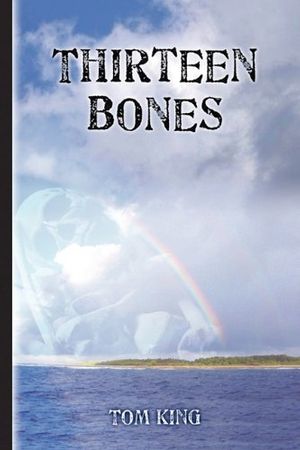 Cover Art for 9781608441853, Thirteen Bones by Tom King