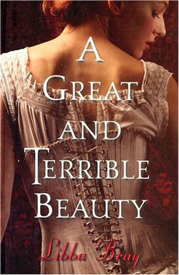 Cover Art for 9780385901611, A Great and Terrible Beauty by Libba Bray
