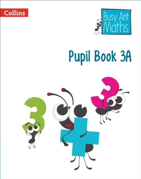 Cover Art for 9780007562374, Busy Ant Maths - Year 3 Pupil Book 1 by Jeanette A. Mumford