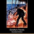 Cover Art for 9781409919162, Dorothy's Travels (Illustrated Edition) (Dodo Press) by Evelyn Raymond