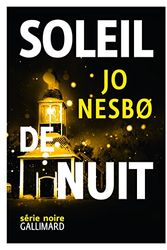 Cover Art for 9782070145232, Soleil de Nuit by Jo Nesbo, Céline Romand-Monnier (Traduction)
