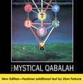 Cover Art for 9781609255503, Mystical Qabalah by Dion Fortune
