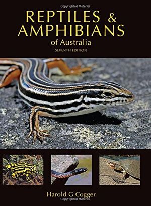 Cover Art for 9780643100350, Reptiles and Amphibians of Australia by Harold G. Cogger