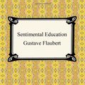 Cover Art for 9781420934397, Sentimental Education by Gustave Flaubert
