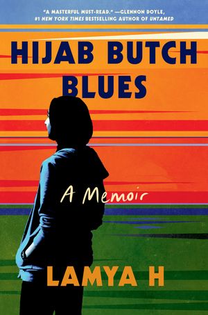 Cover Art for 9780593448762, Hijab Butch Blues by Lamya H