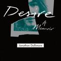 Cover Art for 9781350023116, Desire: A Memoir (Beyond Criticism) by Jonathan Dollimore