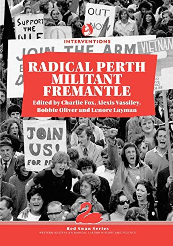 Cover Art for 9780994537874, Radical Perth, Militant Fremantle by Fox, Charlie